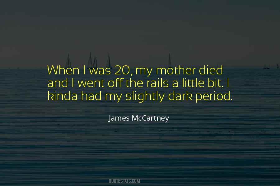 When My Mother Died Quotes #1850118