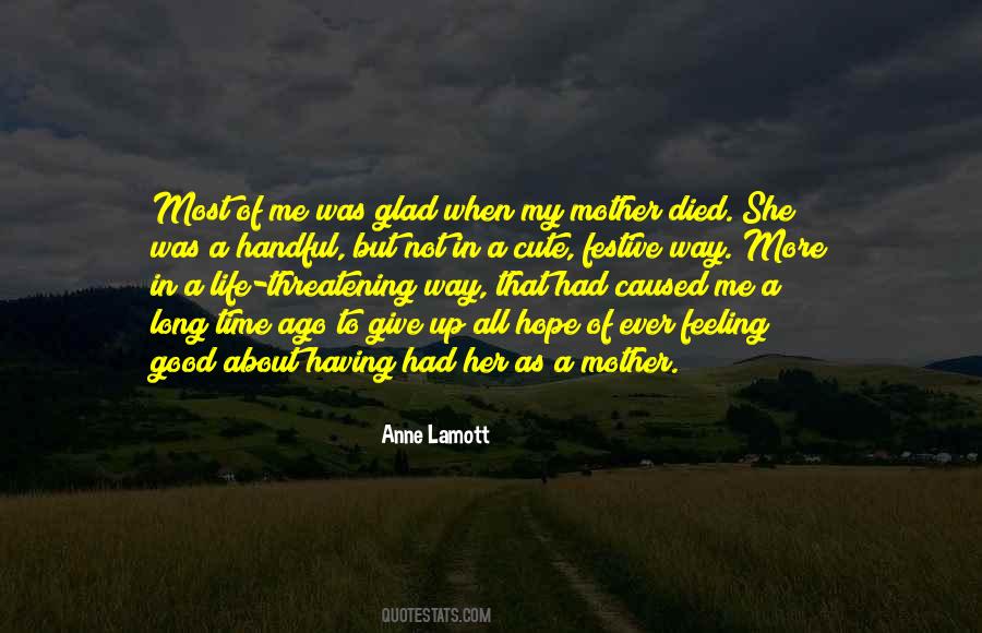 When My Mother Died Quotes #394904