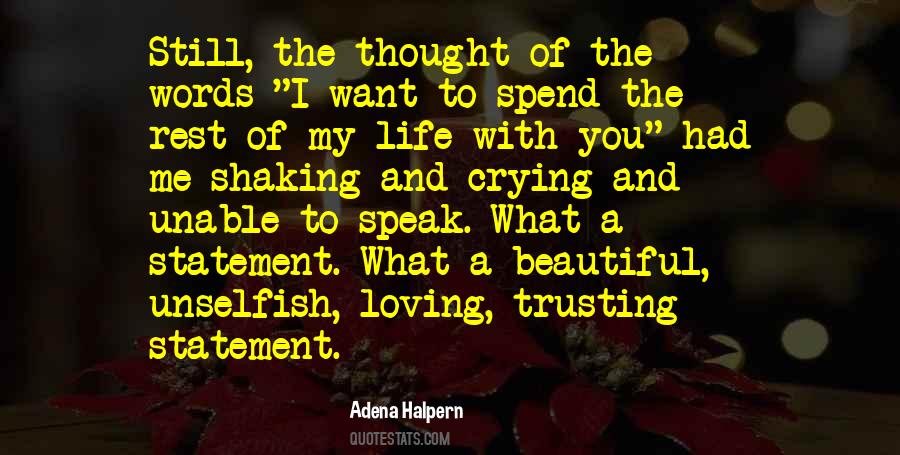 Want To Spend The Rest Of My Life With You Quotes #1227169
