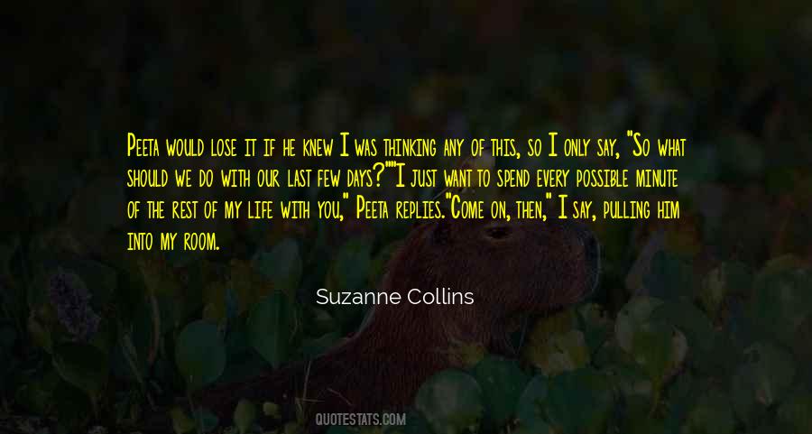Want To Spend The Rest Of My Life With You Quotes #1511875