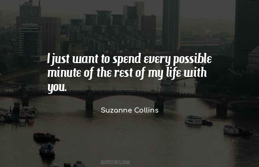 Want To Spend The Rest Of My Life With You Quotes #556780