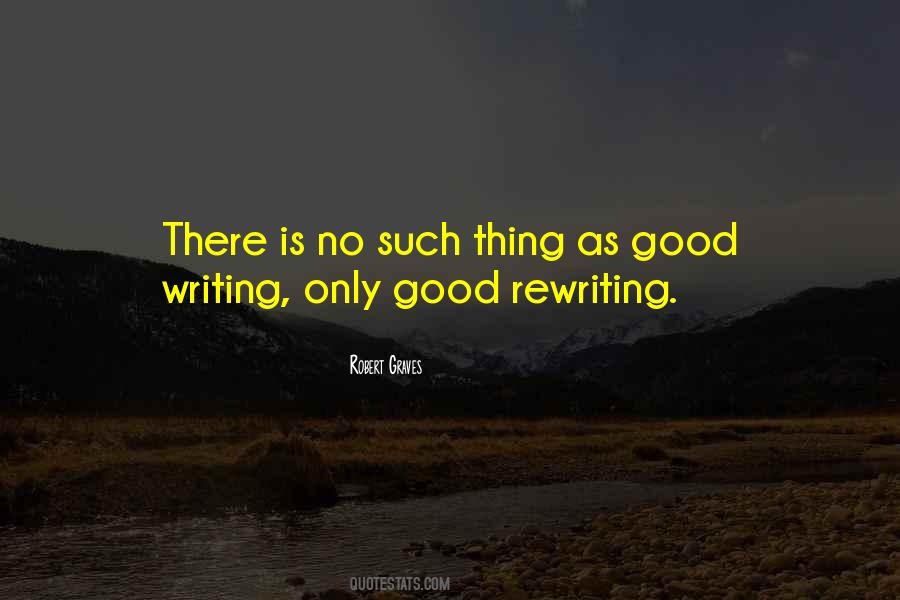 Writing Is Rewriting Quotes #1580827