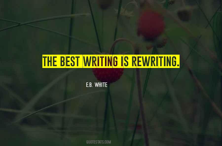 Writing Is Rewriting Quotes #1607365