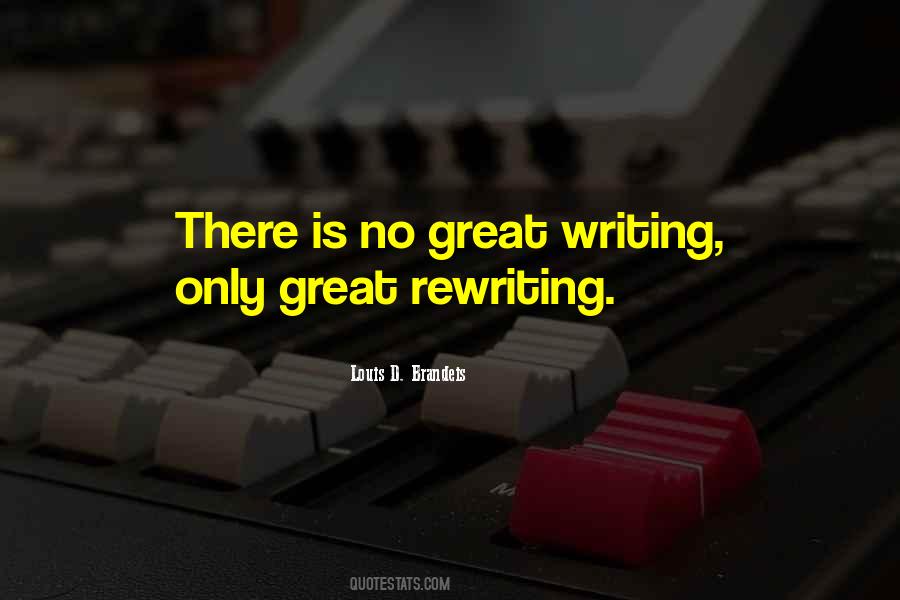 Writing Is Rewriting Quotes #1688225