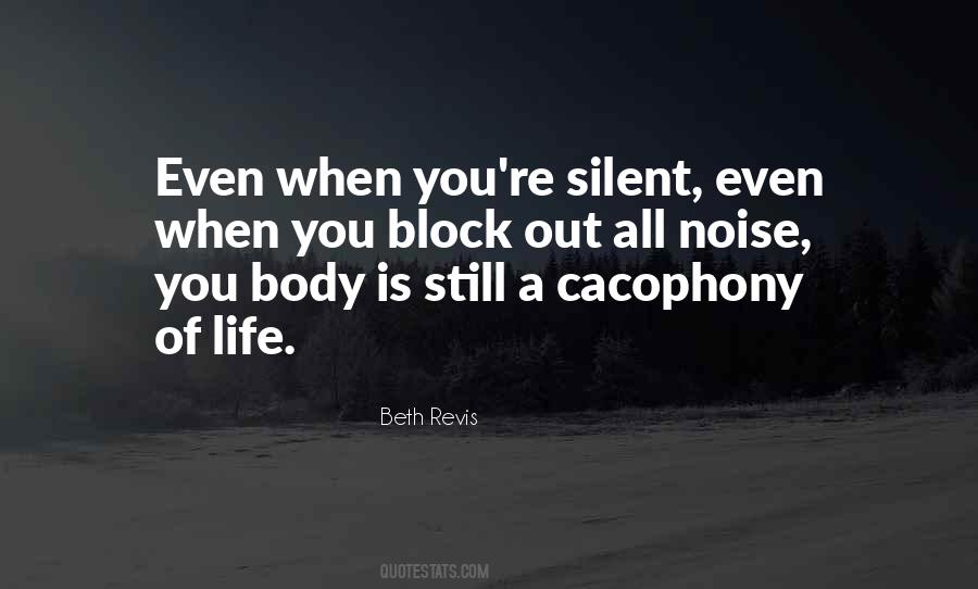 Block Out All The Noise Quotes #222632