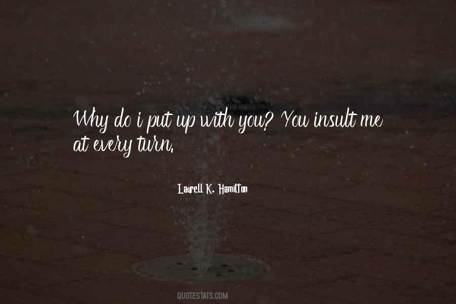 I Put Up With You Quotes #467170