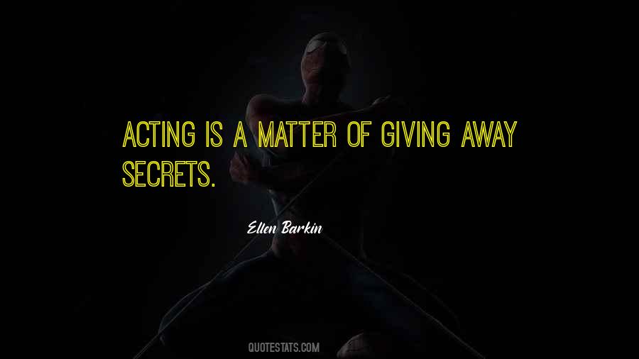 Quotes About Giving Away Secrets #1180898