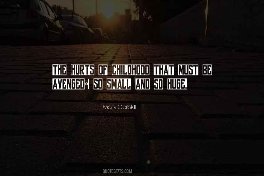 Childhood Small Quotes #778760