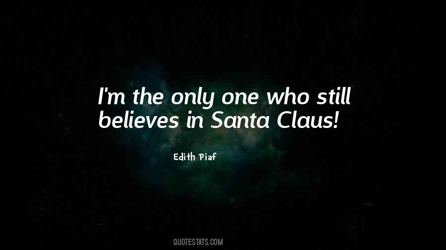 I Still Believe In Santa Quotes #1717183