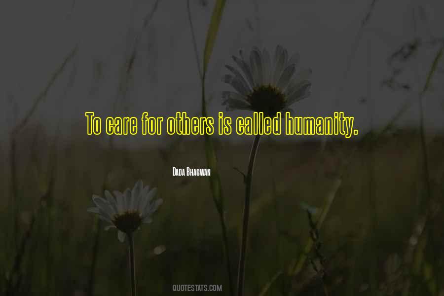 Care For Humanity Quotes #738733