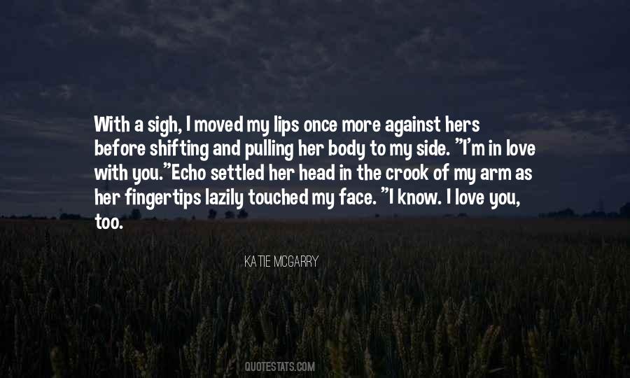 I Know I Love You Quotes #1068916