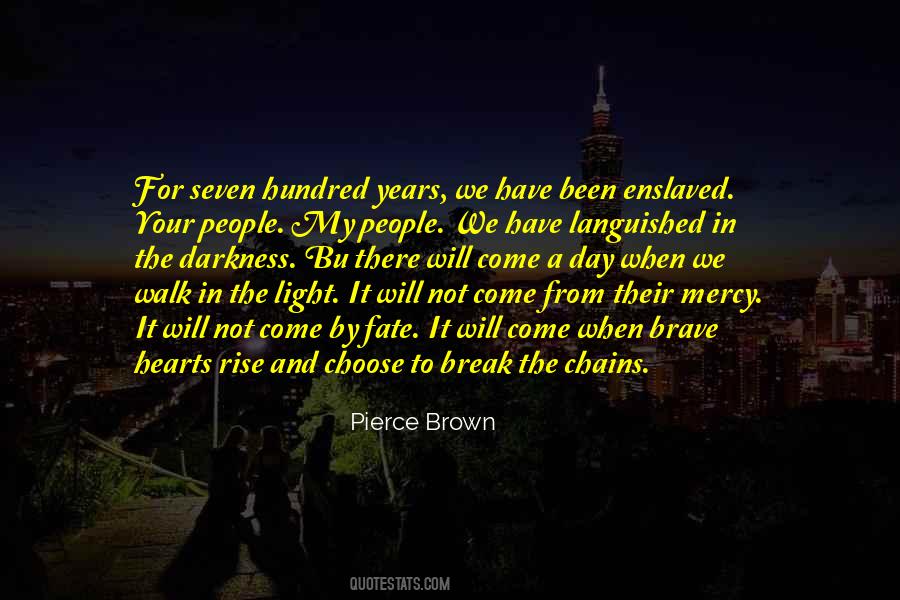 From Darkness To Light Quotes #1481586