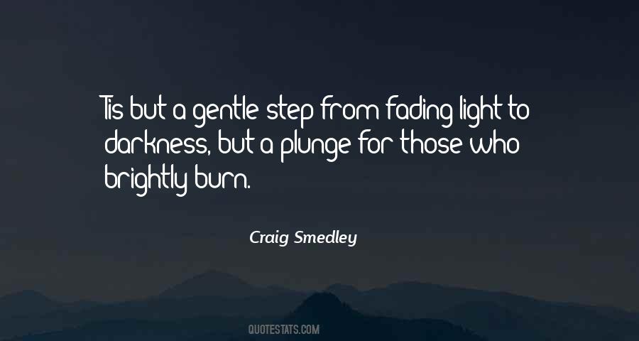 From Darkness To Light Quotes #361229