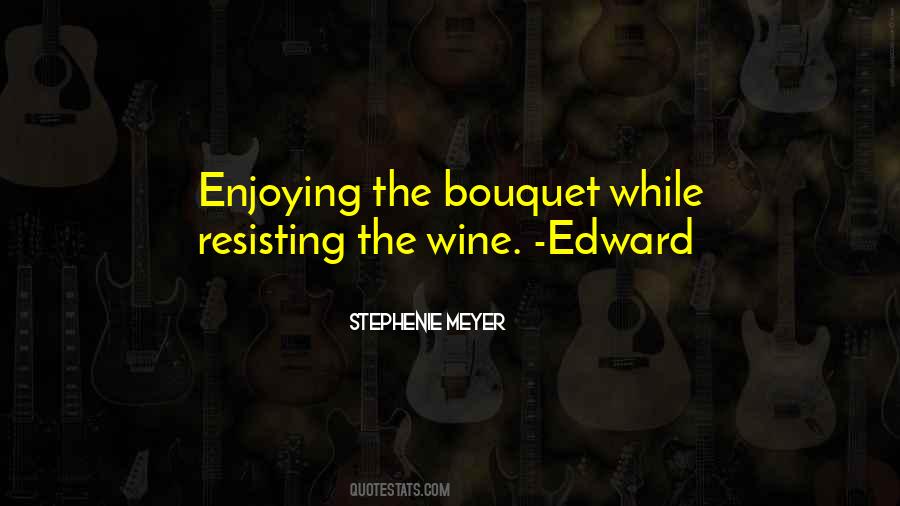 Enjoying Wine Quotes #1280356