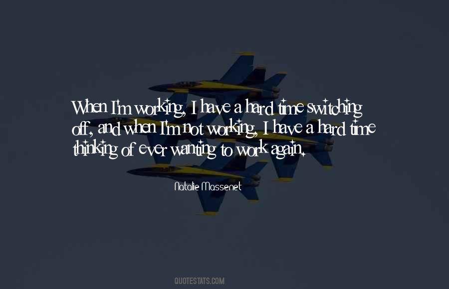 Wanting To Work Quotes #661022