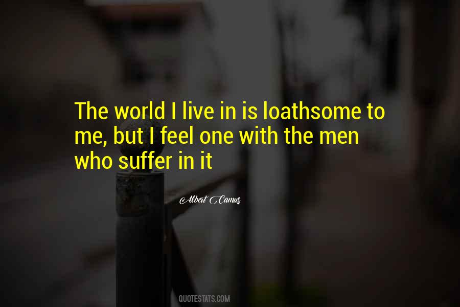 The World I Live In Quotes #1859603