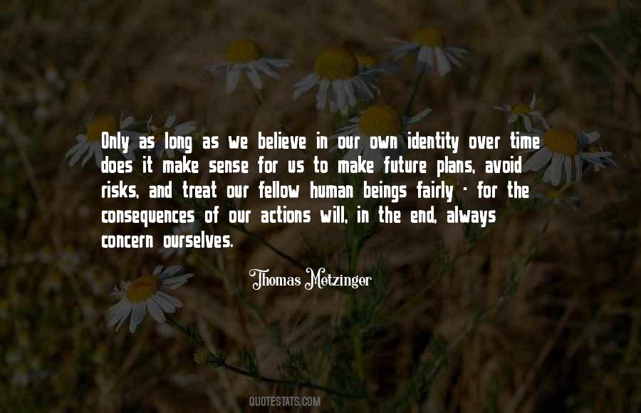 Believe In Actions Quotes #1485224
