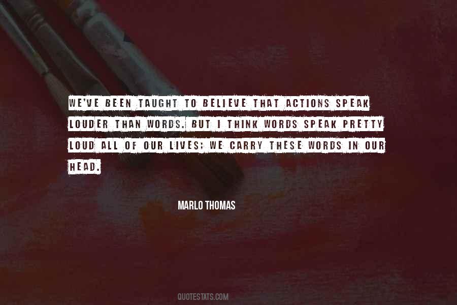 Believe In Actions Quotes #1724498