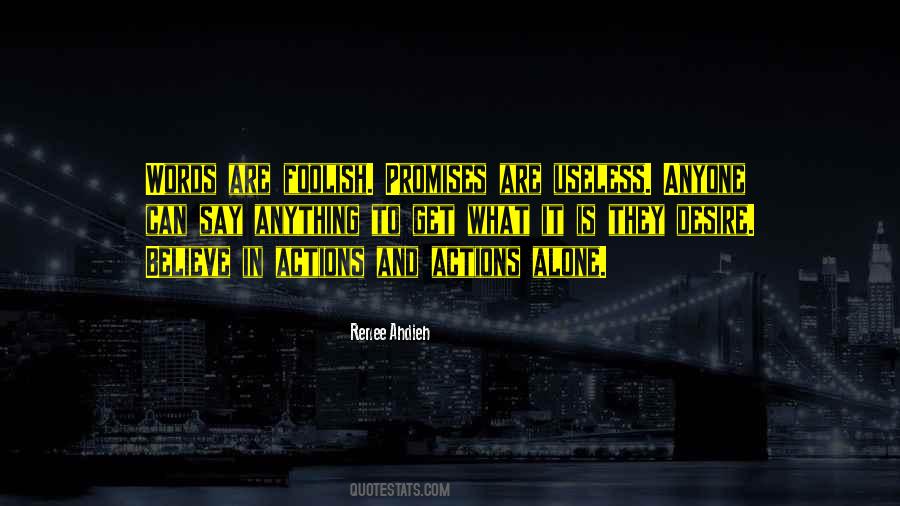 Believe In Actions Quotes #304091