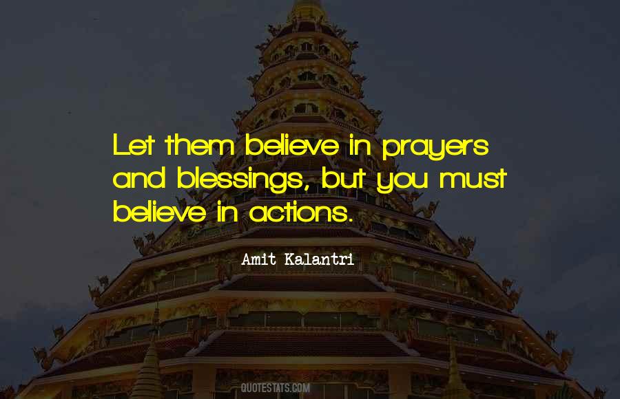 Believe In Actions Quotes #659713