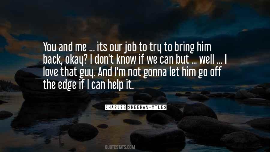 Okay To Not Know Quotes #1093889