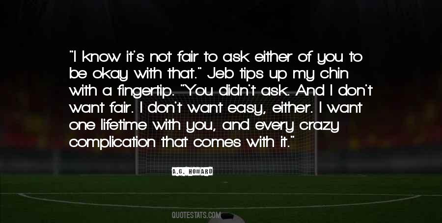 Okay To Not Know Quotes #1321777