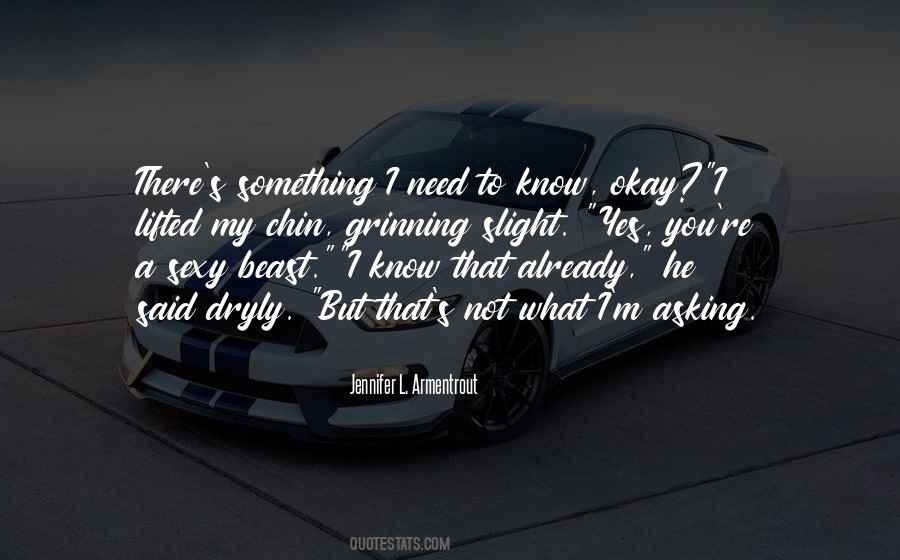Okay To Not Know Quotes #1417875
