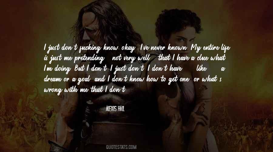 Okay To Not Know Quotes #1577885