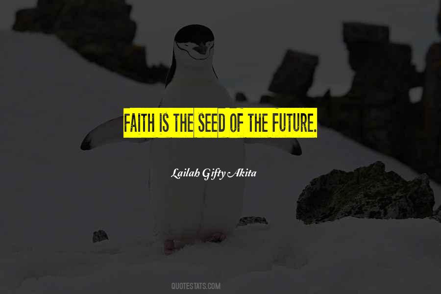 Faith Seed Quotes #1321734