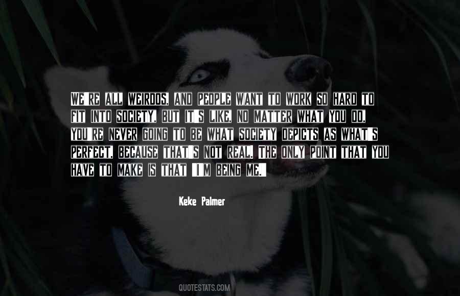 Like The Real Me Quotes #128278
