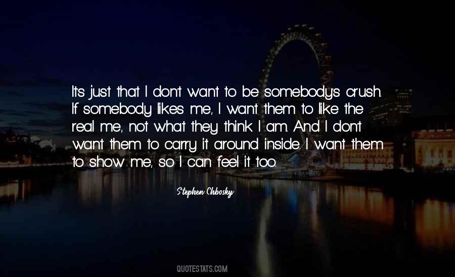 Like The Real Me Quotes #599306