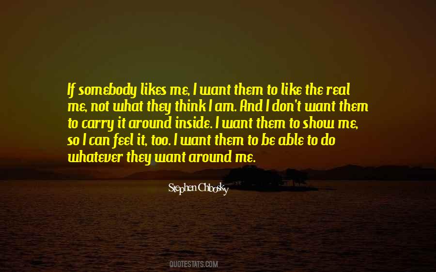 Like The Real Me Quotes #779111