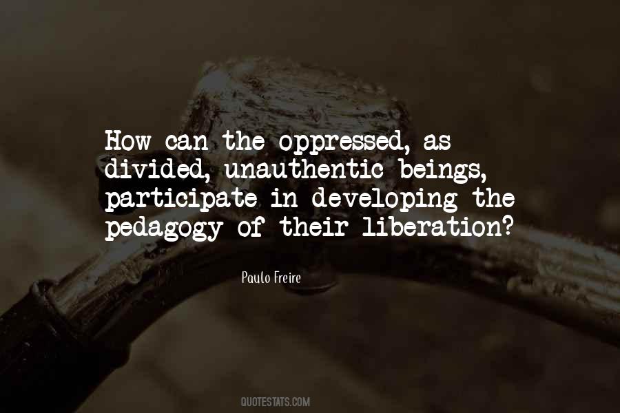 The Pedagogy Of The Oppressed Quotes #1662568