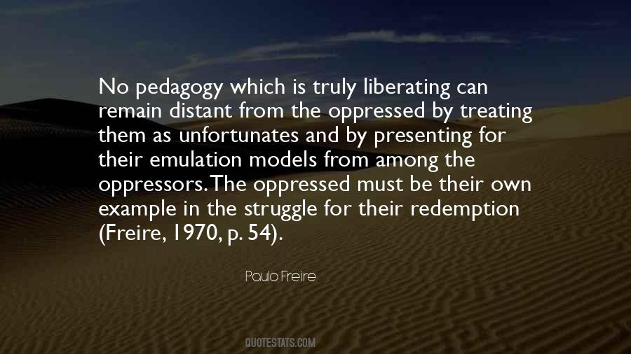 The Pedagogy Of The Oppressed Quotes #1674638