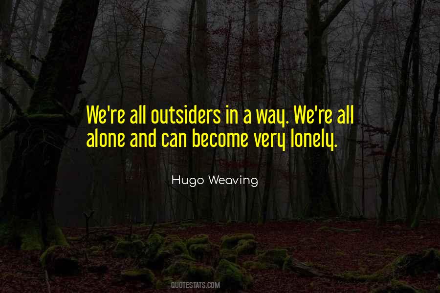 Quotes About Very Lonely #1231349