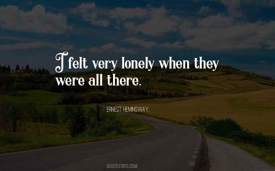 Quotes About Very Lonely #1283330