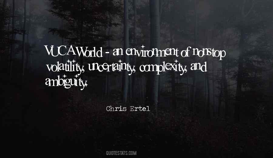 World Of Uncertainty Quotes #241141