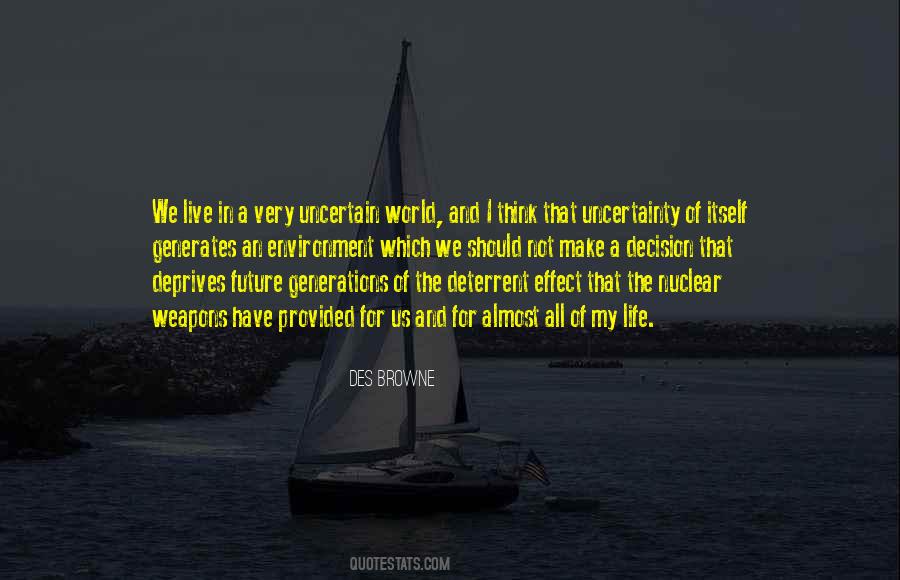 World Of Uncertainty Quotes #528760