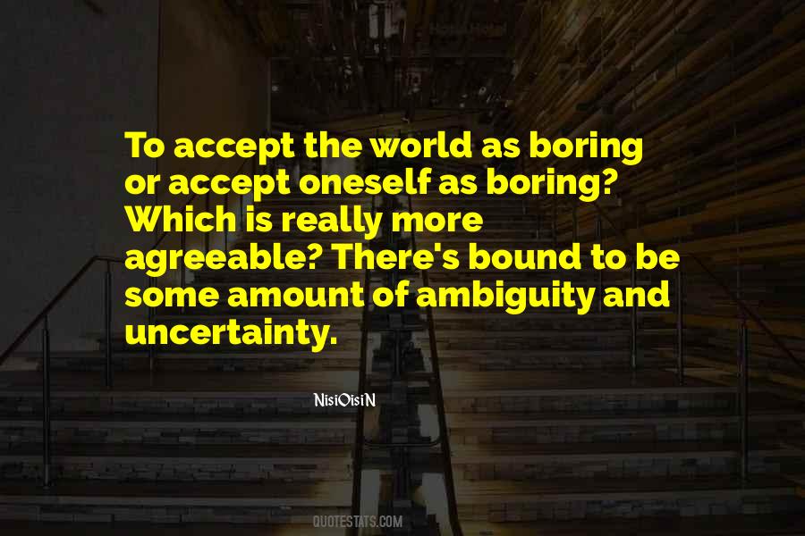 World Of Uncertainty Quotes #786988