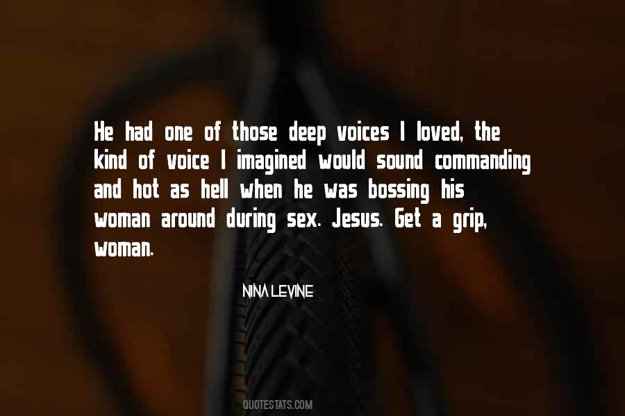 His Deep Voice Quotes #419546
