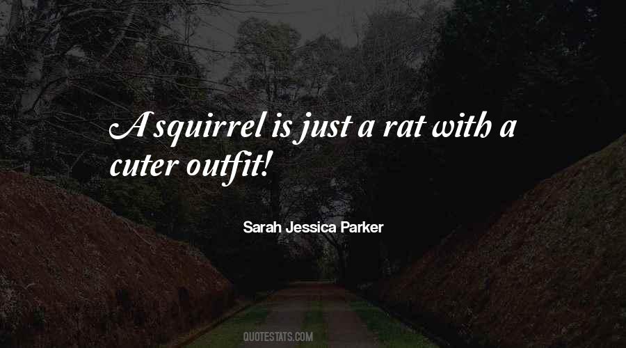 Quotes About A Squirrel #1148272