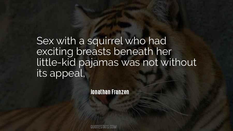 Quotes About A Squirrel #581332