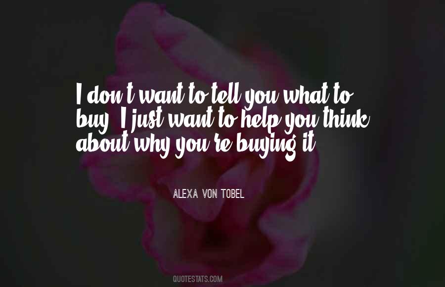 I Just Want To Tell You Quotes #240239