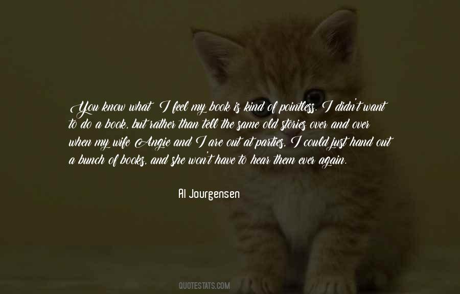 I Just Want To Tell You Quotes #824595