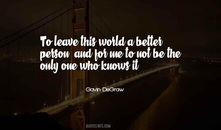 Leave World Quotes #1151206