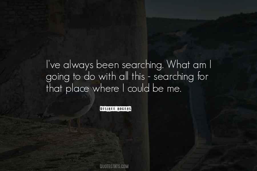 I Am Searching For Quotes #369142