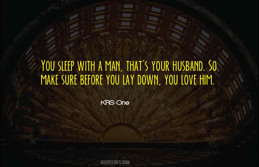As I Lay Me Down To Sleep Quotes #1379564
