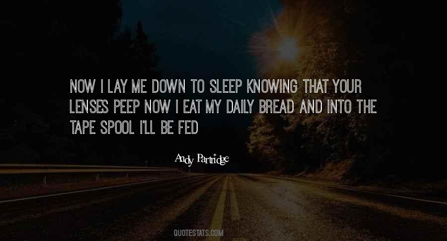 As I Lay Me Down To Sleep Quotes #1415763