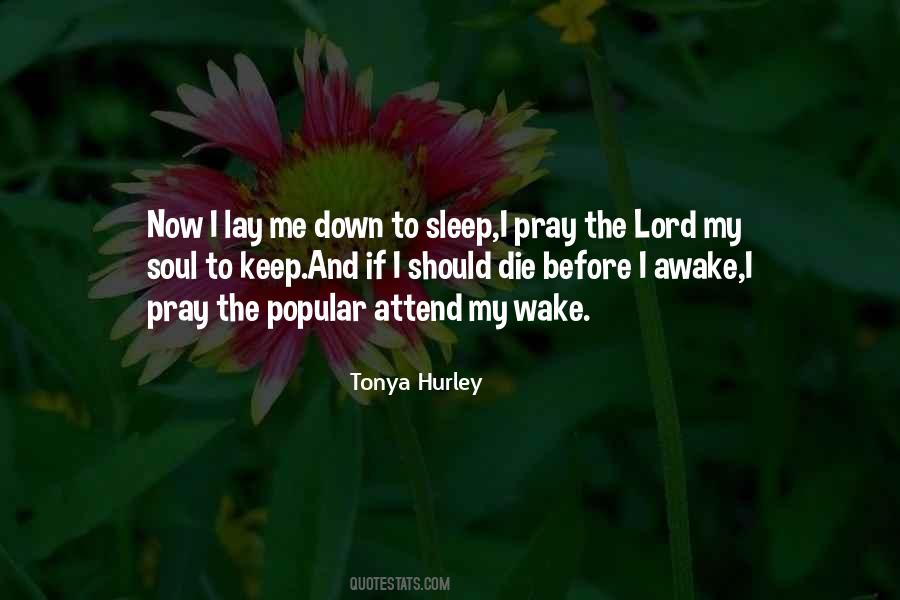 As I Lay Me Down To Sleep Quotes #1434357