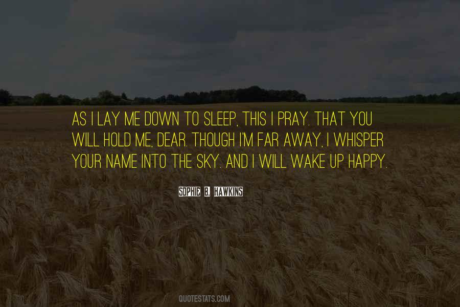 As I Lay Me Down To Sleep Quotes #72714